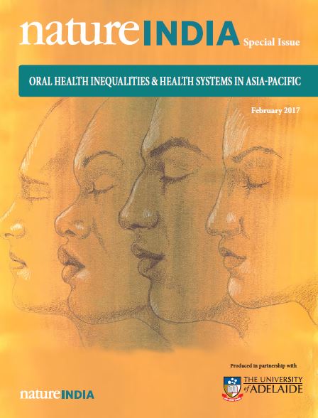 Nature India Special Issue: Oral Health Inequalities and Health Systems in Asia-Pacific