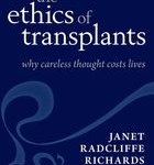 The Ethics of Transplants - Why Careless Thought Costs Lives